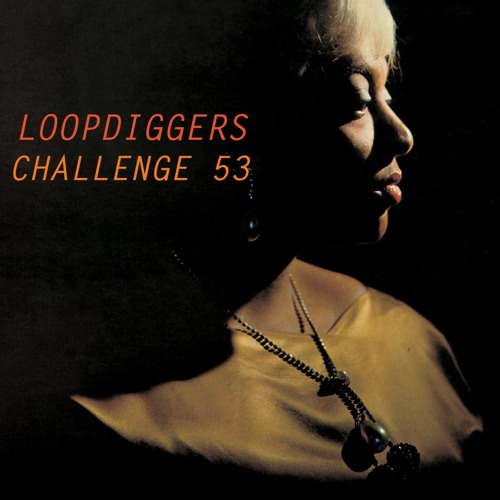 LoopDiggers Challenge 53 - Lorez Alexandria Special