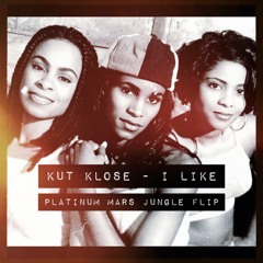 KUT KLOSE - I LIKE - (JUNGLE FLIP)