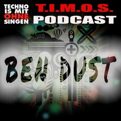 T.I.M.O.S. PODCAST-BEN DUST-14.07.2020-FREE DOWNLOAD