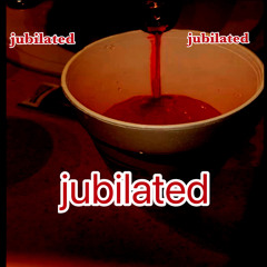 jubilated