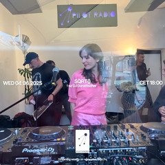 Sqrt() w/ DJ Durstlöscher @Pilot Radio - 04 June 2025