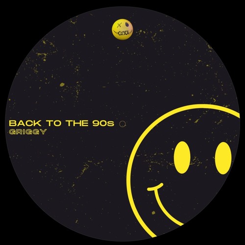 GRIGGY - Back To The 90s