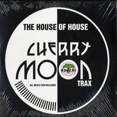 Cherrymoon Trax - The House Of House (Gockel Bootleg)