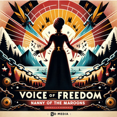 Voice of Freedom Nanny of the Maroons