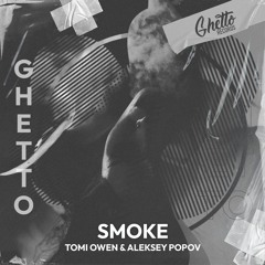 Tomi Owen & Aleksey Popov - Smoke