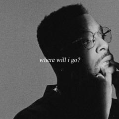 where will I go? (Isaiah Rashad x Kendrick Lamar Type Beat)