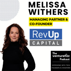 Episode 371: Melissa Withers - Managing Partner & Co-Founder, RevUp Capital