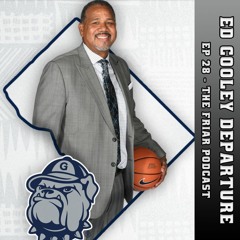 Episode 028 | The Departure of Ed Cooley | 03/23/23