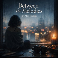 Between the Melodies