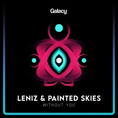 Leniz & Painted Skies - Without You
