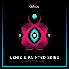 Leniz & Painted Skies - Without You
