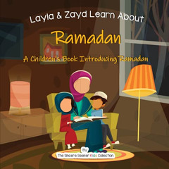 [VIEW] EBOOK 💓 Layla and Zayd Learn About Ramadan: A Children’s Book Introducing Ram