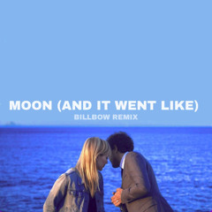 Kid Francescoli - Moon (And It Went Like) (Billbow Remix) (FREE DOWNLOAD)