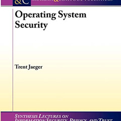 Read EPUB 📰 Operating System Security (Synthesis Lectures on Information Security, P