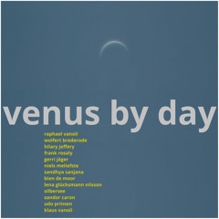 Raphael Vanoli, Wolfert Brederode, Hilary Jeffery, Frank Rosaly, ... - Venus by Day