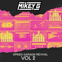Mikey G - Speed Garage Revival - Vol 2