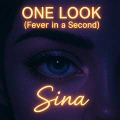 One Look (Fever in a Second)