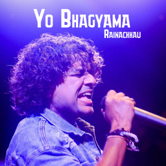 Yo Bhagyama Rainachhau