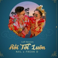 Rồi Tới Luôn (Lofi Version)
