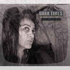 Dark Times - Music & Lyrics by REKHA - IYERN [Fe] | GRITTY UNDERGROUND ROCK 🎸| YT
