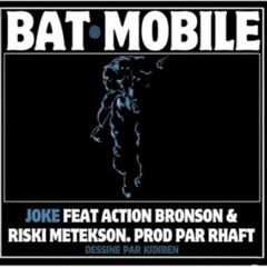 Ateyaba, Action Bronson & Riski - Batmobile