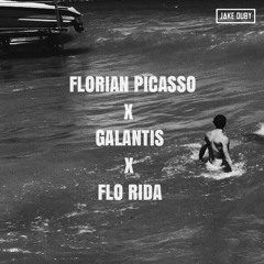 Florian Picasso x Galantis x Flo Rida (Jake Duby Mashup)