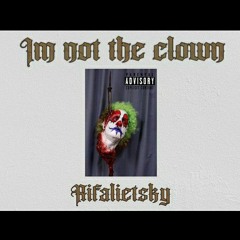 Rifalietsky - Im not the clown