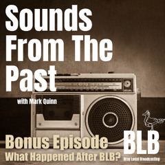 Bonus Episode: What Happened After BLB?