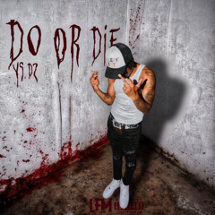 DO OR DIE (FINAL VMASTER).m4a