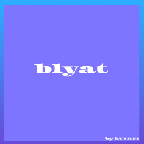 blyat