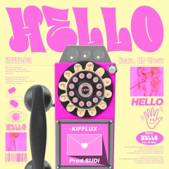 Hello - Kifflux (Feat. AP West)(Prod. SUDI)[Spotify Official]