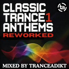 Tranceformerz Presents Classic Trance Anthems Reworked