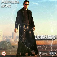 Moswiisha - Levelled Up [Ft. ARTEE ]