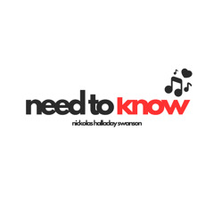 need to know