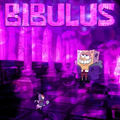 BIBULUS [Updated!]