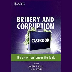 Access EBOOK 📥 Bribery and Corruption Casebook: The View from Under the Table by  Jo