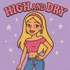 High and Dry