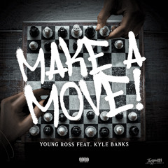 Make a Move ft Kyle Banks (prod Viperbeats) IG youngross5