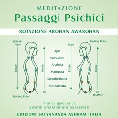 MEDITAZIONE • Passaggi Psichici - Rotazione Arohan Awarohan