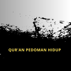 Qur'an Pedoman Hidup
