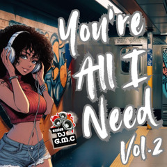 You`re All I Need Vol.2