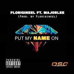 Put my name on(Ig:@majjorlee)