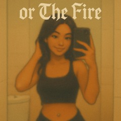 On Fire or The Fire