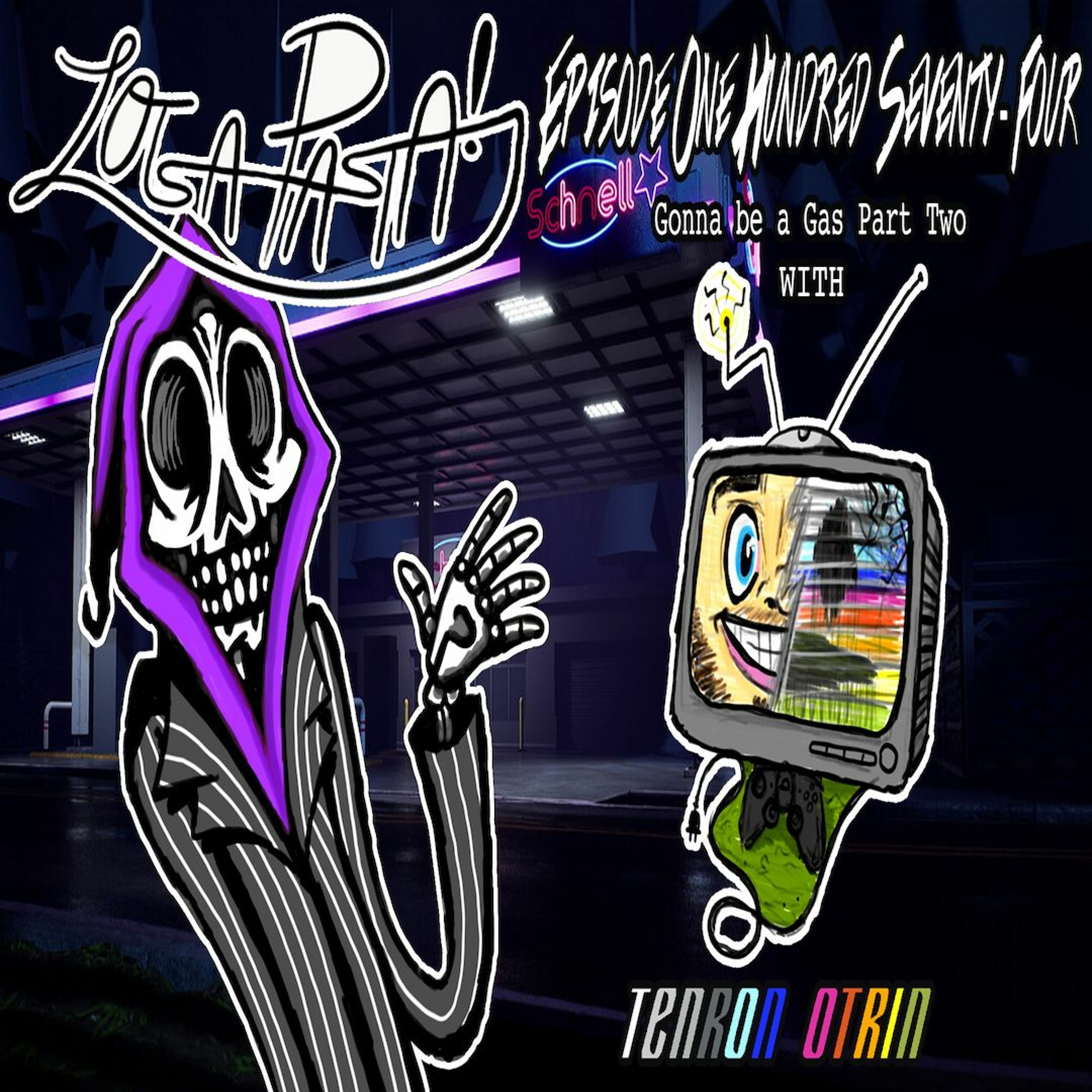Episode One Hundred Seventy-Four: Gonna Be A Gas Part Two episode artwork