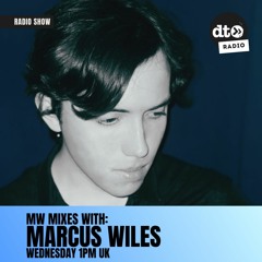 MW Mixes #002 Radio Show with Marcus Wiles