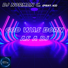 God Was Born as a DJ