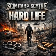 Scimitar & Scythe - Hard Life