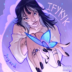 IFYKYK (prod. goyxrd)