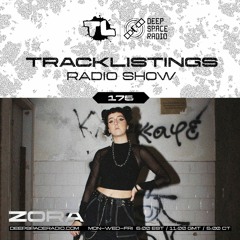 Tracklistings Radio Show #175 (2023.10.04) : ZORA @ Deep Space Radio