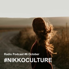 Nikko Culture - Radio Podcast #6 (October)